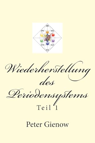 Imagen de archivo de Wiederherstellung Des Periodensystems: Teil 1 a la venta por THE SAINT BOOKSTORE