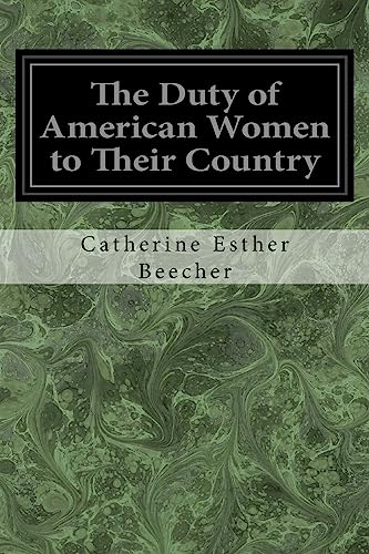 9781544609379: The Duty of American Women to Their Country