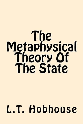 9781544609393: The Metaphysical Theory Of The State