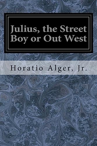 9781544609485: Julius, the Street Boy or Out West