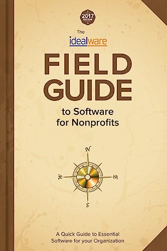 Beispielbild fr 2017 Idealware Field Guide to Software for Nonprofits zum Verkauf von Better World Books