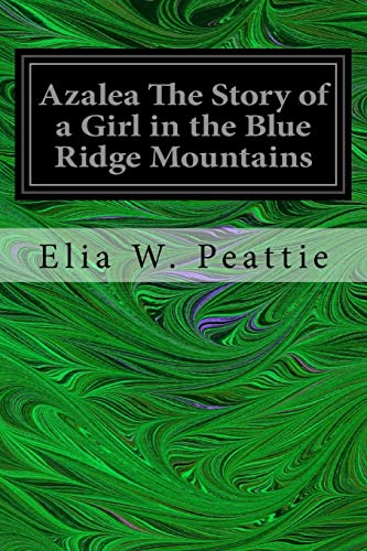 Stock image for Azalea The Story of a Girl in the Blue Ridge Mountains for sale by Welcome Back Books