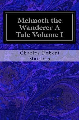 9781544611099: Melmoth the Wanderer A Tale Volume I