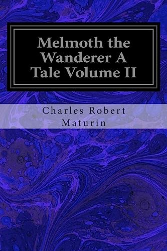 9781544611105: Melmoth the Wanderer A Tale Volume II