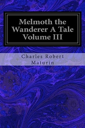 9781544611136: Melmoth the Wanderer A Tale Volume III: 3