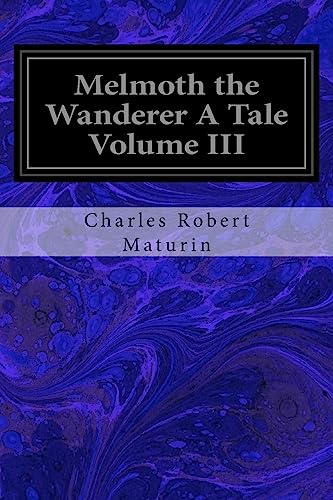 Stock image for Melmoth the Wanderer A Tale Volume III (Paperback) for sale by Book Depository International