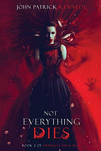 Stock image for Not Everything Dies (Princess Dracula) (Volume 2) for sale by SecondSale