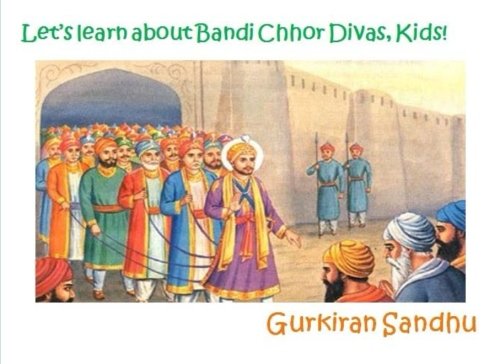 9781544615189: Let's learn about Bandi Chhor Divas, Kids!