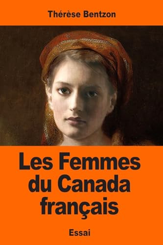Imagen de archivo de Les Femmes du Canada franais (French Edition) a la venta por Lucky's Textbooks