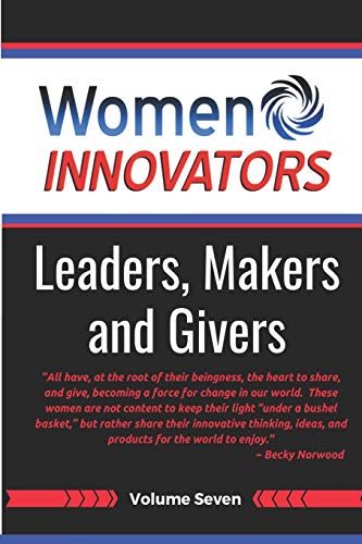 Stock image for Women Innovators 7: Leaders, Makers and Givers for sale by THE SAINT BOOKSTORE