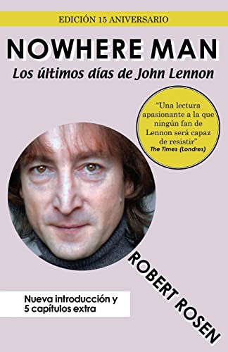 Imagen de archivo de Nowhere Man: Los ltimos das de John Lennon (Spanish Edition) a la venta por Lucky's Textbooks