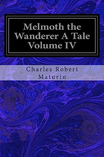 Stock image for Melmoth the Wanderer A Tale Volume IV for sale by Lucky's Textbooks