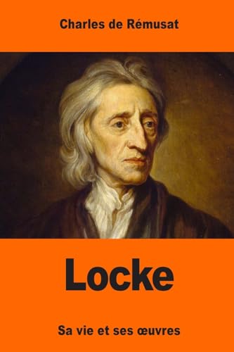 Beispielbild fr Locke: Sa vie et ses oeuvres zum Verkauf von THE SAINT BOOKSTORE