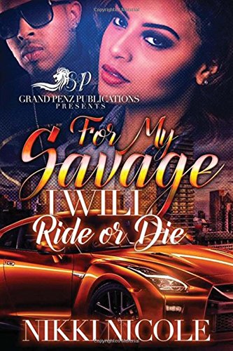 Imagen de archivo de For My Savage, I Will Ride Or Die a la venta por Better World Books