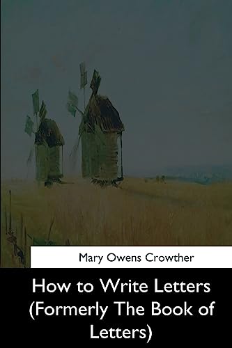 Stock image for How to Write Letters (Formerly the Book of Letters) for sale by THE SAINT BOOKSTORE