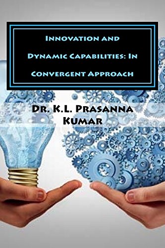 9781544632599: Innovation and Dynamic Capabilities: In Convergent Approach
