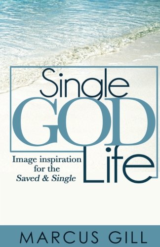 Stock image for Single God Life: Image Inspiration for the Saved and Single for sale by Revaluation Books