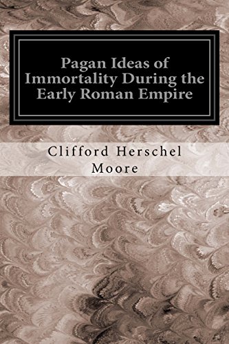 Imagen de archivo de Pagan Ideas of Immortality During the Early Roman Empire a la venta por Lucky's Textbooks