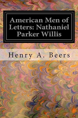 9781544639390: American Men of Letters: Nathaniel Parker Willis