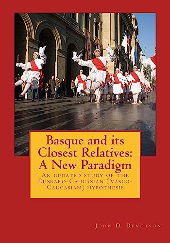 Imagen de archivo de Basque and its Closest Relatives: A New Paradigm: An updated study of the Euskaro-Caucasian (Vasco-Caucasian) hypothesis (Mother Tongue Press) a la venta por Lucky's Textbooks