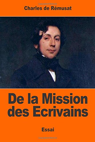 Beispielbild fr De la Mission des Ecrivains (French Edition) zum Verkauf von Lucky's Textbooks