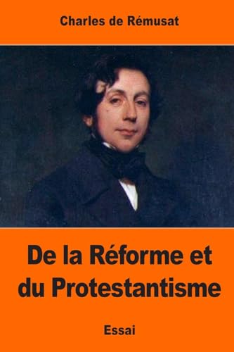 Beispielbild fr De la Rforme et du Protestantisme (French Edition) zum Verkauf von Lucky's Textbooks