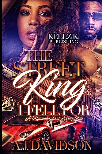 Beispielbild fr The Street King I Fell For: A Misunderstood Love Affair zum Verkauf von Better World Books