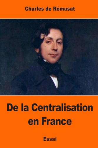Beispielbild fr De la Centralisation en France zum Verkauf von THE SAINT BOOKSTORE