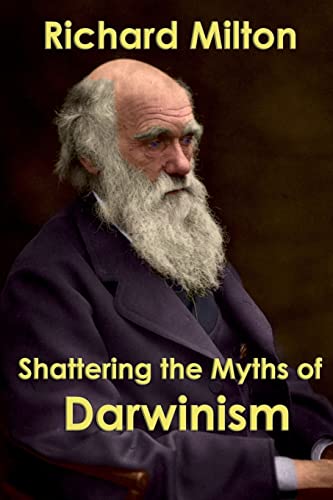 9781544643076: Shattering the Myths of Darwinism