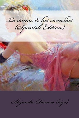 9781544643342: La dama de las camelias (Spanish Edition)