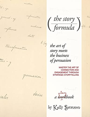 9781544646381: The Story Formula: Mastering the art of connection and engagement through the power of strategic storytelling.