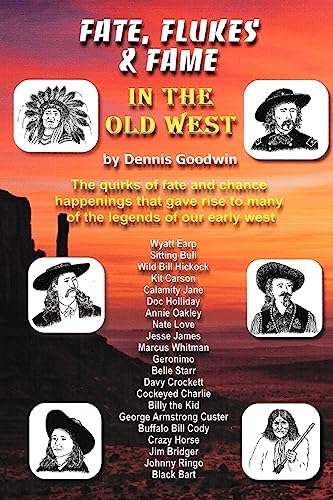 9781544649221: Fate, Flukes & Fame in the Old West