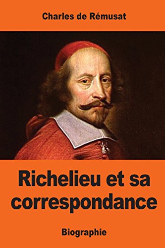 Beispielbild fr Richelieu et sa correspondance (French Edition) zum Verkauf von Lucky's Textbooks