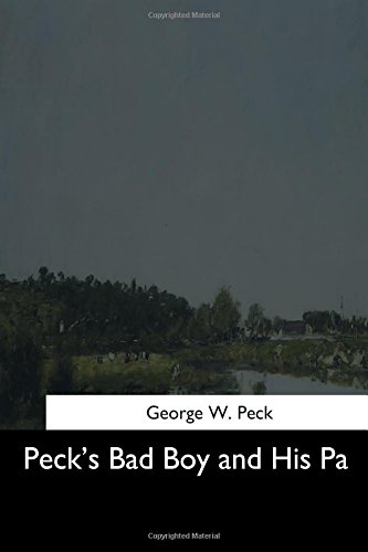 9781544660974: Peck's Bad Boy and His Pa