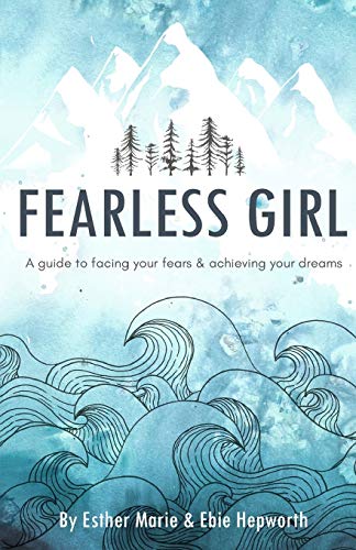 Imagen de archivo de Fearless Girl: A Guide to Facing Your Fears and Achieving Your Dreams a la venta por ThriftBooks-Dallas