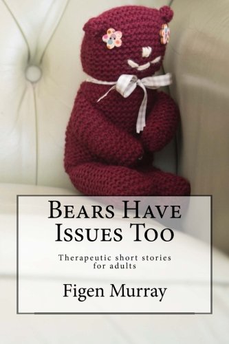 Imagen de archivo de Bears Have Issues Too a la venta por WorldofBooks