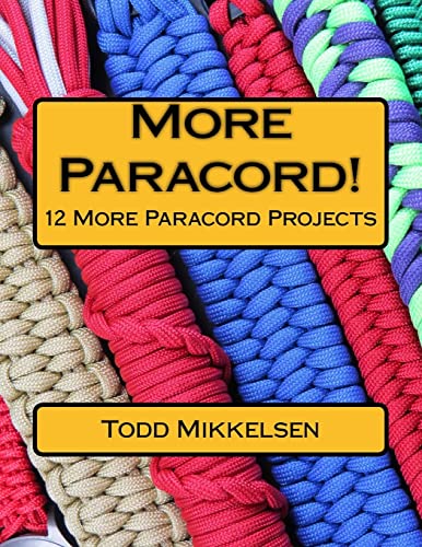 9781544672779: More Paracord!: 12 More Paracord Projects