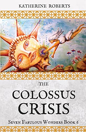 9781544675237: The Colossus Crisis (Seven Fabulous Wonders) (Volume 6)