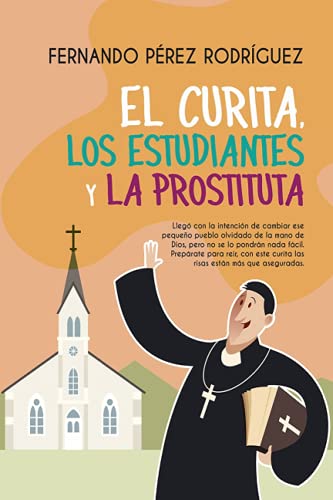 Stock image for El curita, los estudiantes y la prostituta for sale by Ria Christie Collections