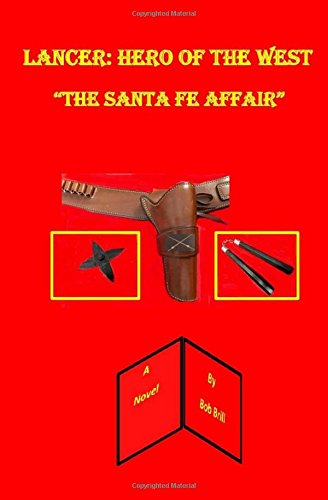 Stock image for Lancer: Hero of the West: The Santa Fe Affair for sale by THE SAINT BOOKSTORE