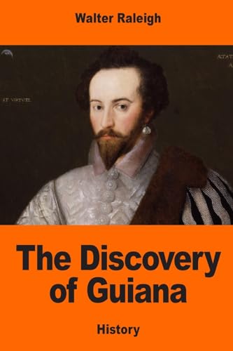 Beispielbild fr The Discovery of Guiana zum Verkauf von THE SAINT BOOKSTORE