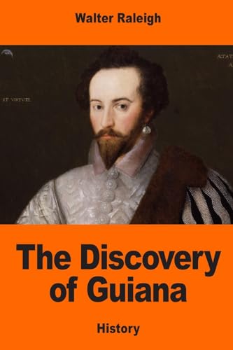 9781544688701: The Discovery of Guiana [Idioma Ingls]