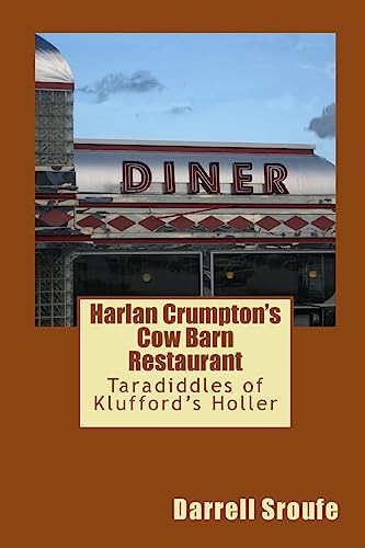 Beispielbild fr Harlan Crumpton's Cow Barn Restaurant: Taradiddles of Klufford's Holler zum Verkauf von THE SAINT BOOKSTORE