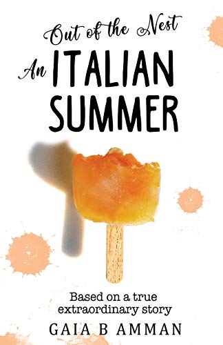 Imagen de archivo de Out of the Nest: An Italian Summer (The Italian Saga) a la venta por SecondSale