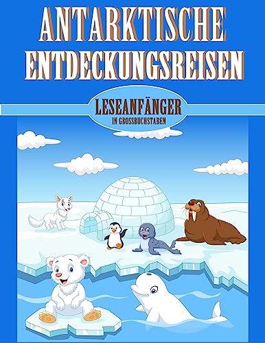 9781544701127: Antarktische Entdeckungsreisen (In Grobuchstaben) (German Edition)