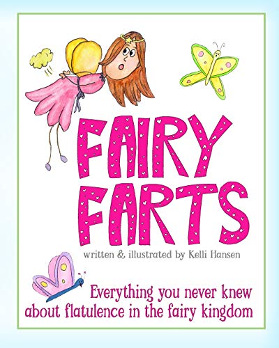 Stock image for Fairy Farts: Everything You Never Knew About Flatulence in the Fairy Kingdom for sale by Orion Tech