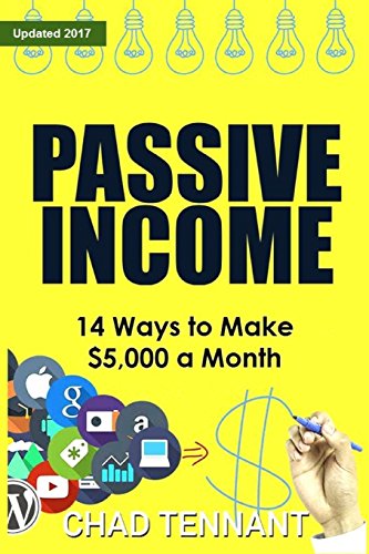 Stock image for Passive Income: 14 Ways to Make $5,000 a Month in Passive Income for sale by 2nd Life Books