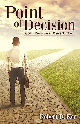 Beispielbild fr Point of Decision: God's Provision vs Man's Solution zum Verkauf von THE SAINT BOOKSTORE