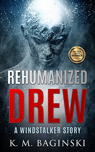 Imagen de archivo de Rehumanized Drew: A Windstalker Story a la venta por Bookmans