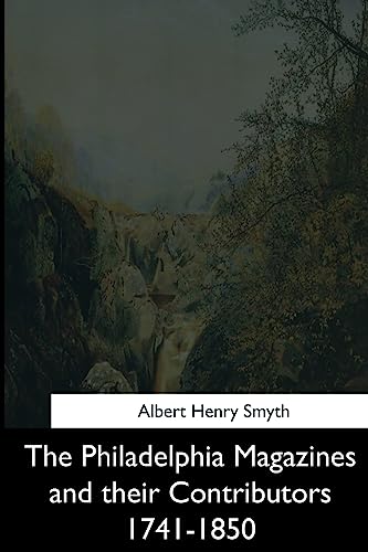 9781544713168: The Philadelphia Magazines and their Contributors 1741-1850